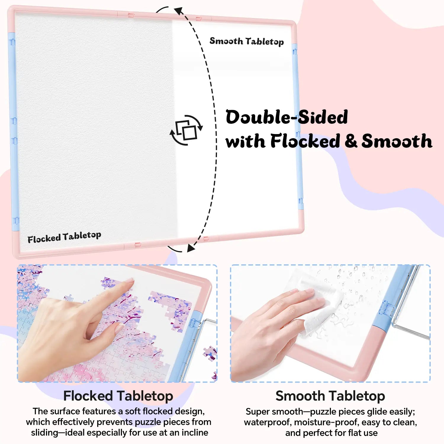 A comparison of the double-sided puzzle board surface: a non-slip flocked tabletop to grip pieces and a smooth, easy-to-clean waterproof side.