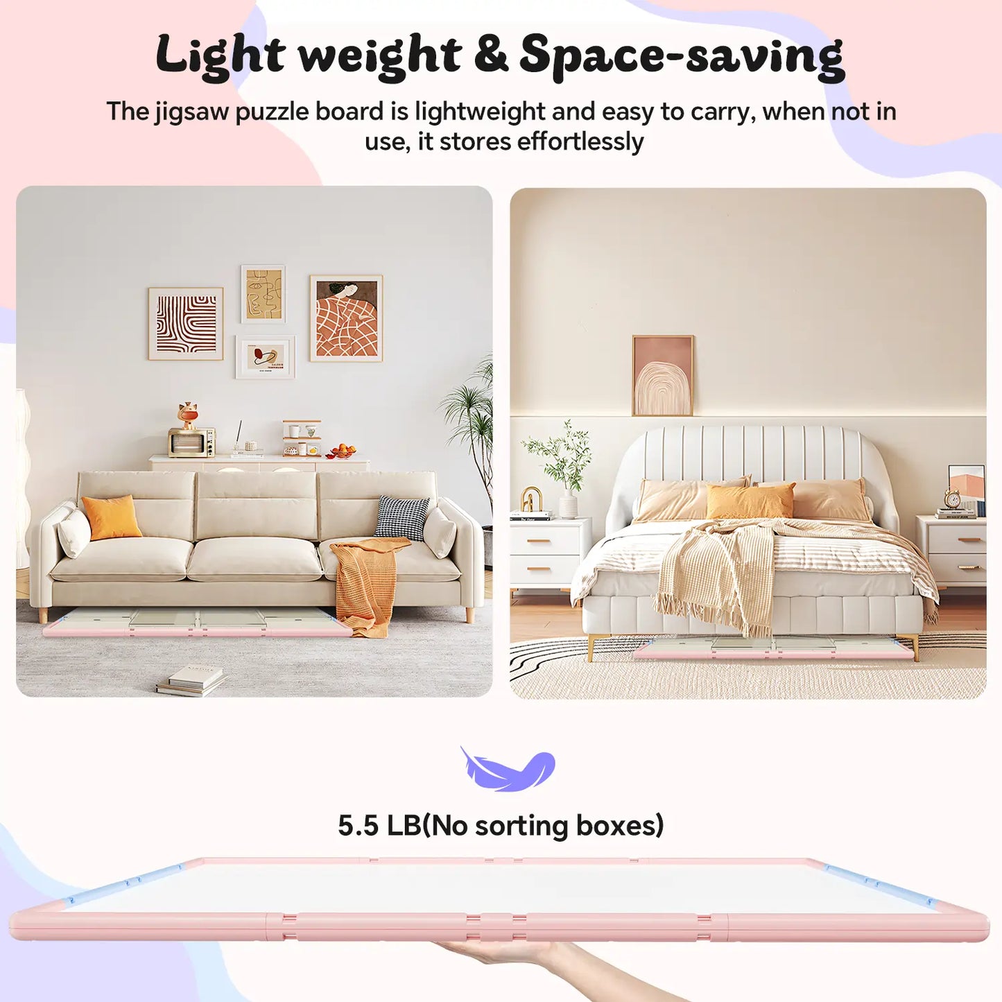 The lightweight 5.5 lb puzzle board being stored easily under a sofa and a bed, demonstrating its space-saving and portable design.